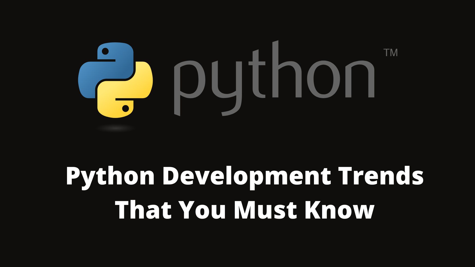 Python Development Trends That You Must Know