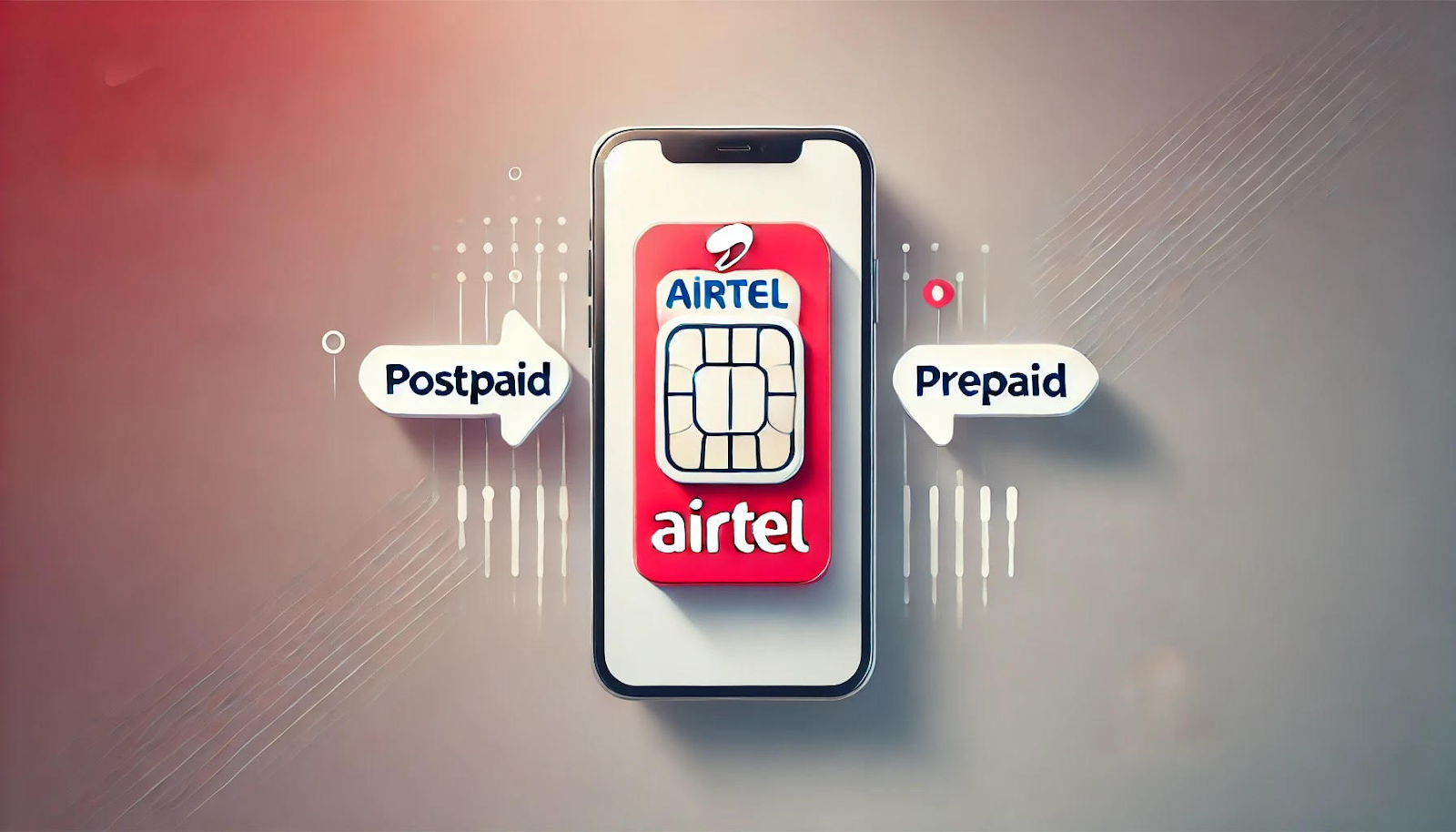 Benefits of Changing from Airtel Postpaid to Prepaid